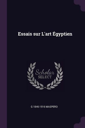 Cover image for Essais sur L'art Egyptien
