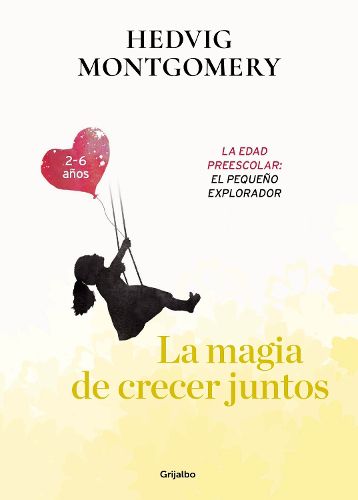 Cover image for La magia de crecer juntos. Los anos de la escuela infantil: la edad de la imaginacion/ The Magic of Growing Up Together 3