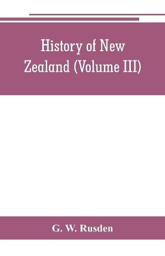 Cover image for History of New Zealand (Volume III)