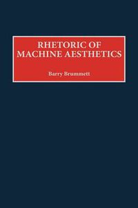 Cover image for Rhetoric of Machine Aesthetics