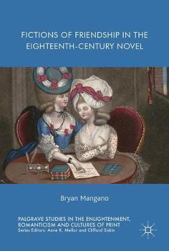 Cover image for Fictions of Friendship in the Eighteenth-Century Novel
