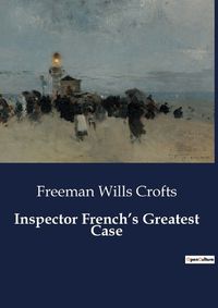 Cover image for Inspector French's Greatest Case