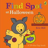 Cover image for Find Spot at Halloween: A Lift-the-Flap Story