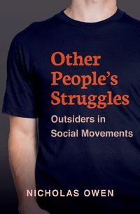 Cover image for Other People's Struggles: Outsiders in Social Movements