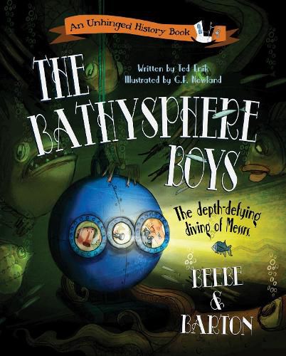 Cover image for Bathysphere Boys: The Depth-Defying Diving of Messrs. Beebe and Barton