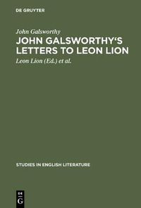 Cover image for John Galsworthy's letters to Leon Lion