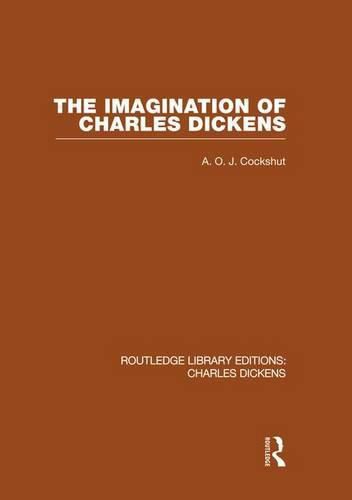 Cover image for The Imagination of Charles Dickens (RLE Dickens): Routledge Library Editions: Charles Dickens Volume 3