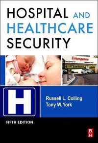 Cover image for Hospital and Healthcare Security