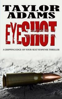 Cover image for Eyeshot: a gripping edge-of-your-seat suspense thriller