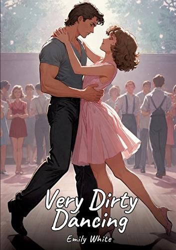 Cover image for Very Dirty Dancing