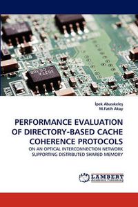 Cover image for Performance Evaluation of Directory&#8208;based Cache Coherence Protocols