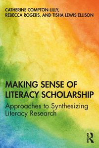 Cover image for Making Sense of Literacy Scholarship: Approaches to Synthesizing Literacy Research