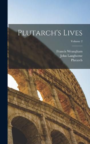 Plutarch's Lives; Volume 2