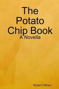 Cover image for The Potato Chip Book