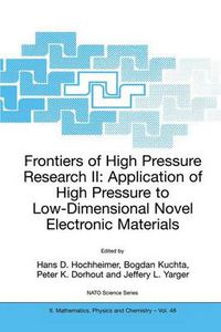 Cover image for Frontiers of High Pressure Research II: Application of High Pressure to Low-Dimensional Novel Electronic Materials