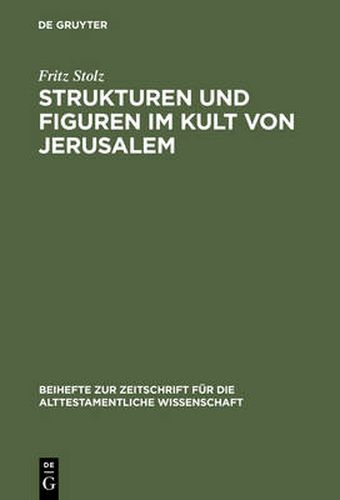 Cover image for Strukturen und Figuren im Kult von Jerusalem