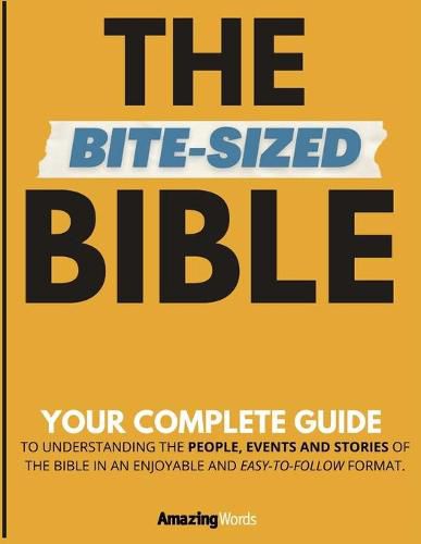 Cover image for The Bite-Sized Bible: Your Complete Guide to Easy Bible Study