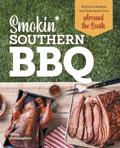 Cover image for Smokin' Southern BBQ: Barbecue Recipes and Techniques from Around the South