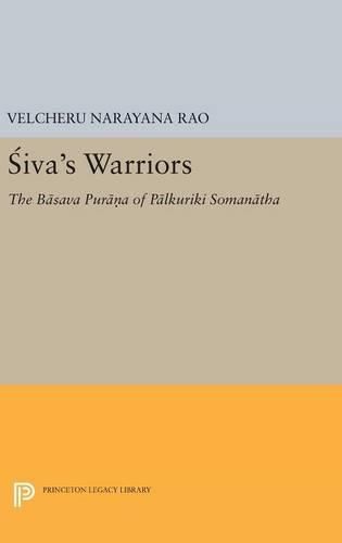Cover image for Siva's Warriors: The Basava Purana of Palkuriki Somanatha