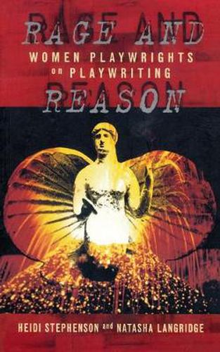 Cover image for Rage And Reason: Women Playwrights on Playwriting