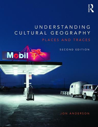 Understanding Cultural Geography: Places and traces