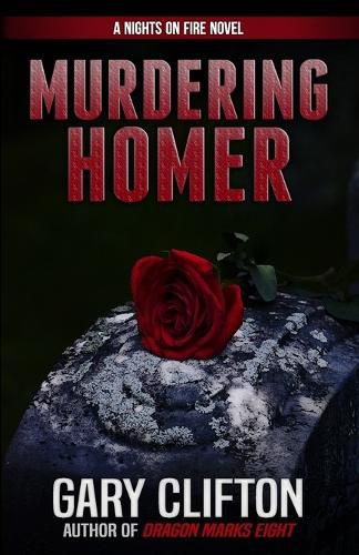 Cover image for Murdering Homer: A Nights on Fire Novel