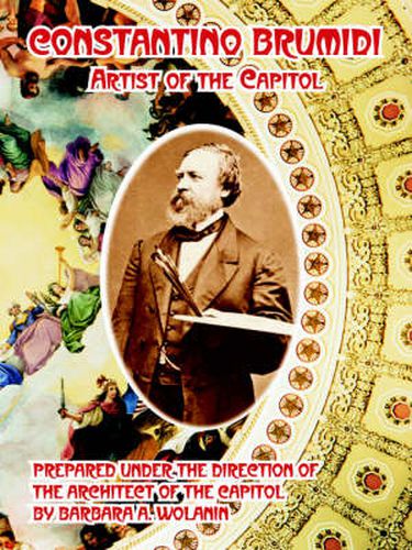 Cover image for Constantino Brumidi: Artist of the Capitol