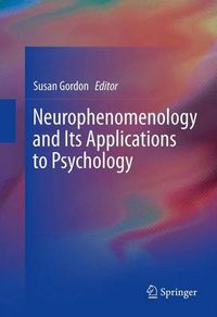 Cover image for Neurophenomenology and Its Applications to Psychology