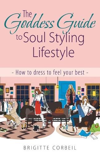 Cover image for The Goddess Guide to Soul Styling Lifestyle: How to dress to feel your best