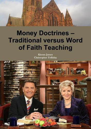 Cover image for Money Doctrines - Traditional versus Word of Faith Teaching