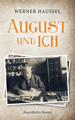 Cover image for August und ich: Biografischer Roman