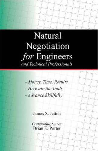 Natural Negotiation for Engineers: And Other Technical Professionals