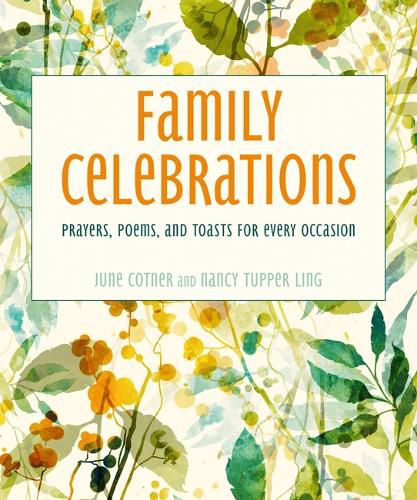 Cover image for Family Celebrations: Poems, Toasts, and Traditions for Every Occasion