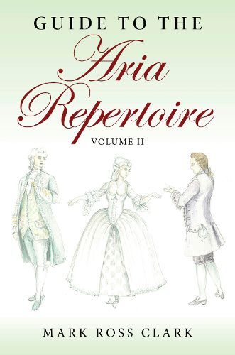 Guide to the Aria Repertoire, Volume II