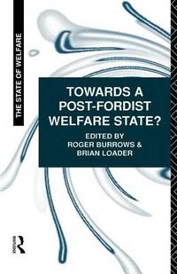 Cover image for Towards a Post-Fordist Welfare State?