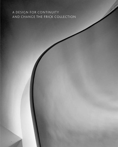Cover image for A Design for Continuity and Change: The Frick Collection