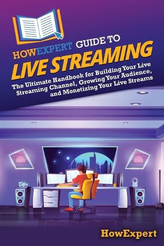 Cover image for HowExpert Guide to Live Streaming