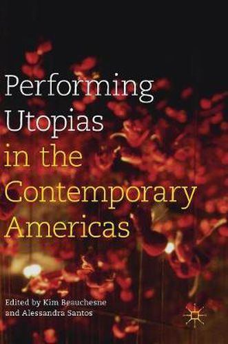 Cover image for Performing Utopias in the Contemporary Americas