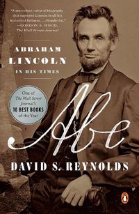 Cover image for Abe: Abraham Lincoln in His Times