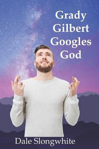 Cover image for Grady Gilbert Googles God