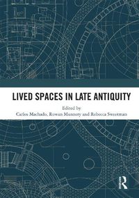 Cover image for Lived Spaces in Late Antiquity