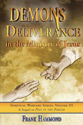 Cover image for Demons and Deliverance: In the Ministry of Jesus