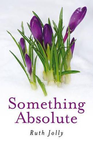 Cover image for Something Absolute - Surviving a Miracle