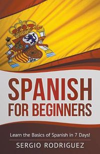 Cover image for Spanish for Beginners: Learn the Basics of Spanish in 7 Days