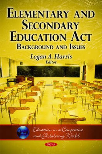 Cover image for Elementary & Secondary Education Act: Background & Issues