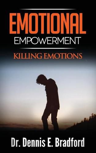 Cover image for Emotional Empowerment: Killing Emotions