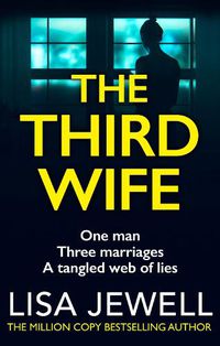 Cover image for The Third Wife: From the number one bestselling author of The Family Upstairs
