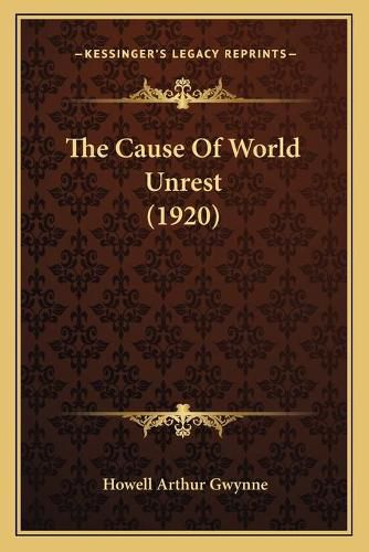 The Cause of World Unrest (1920)