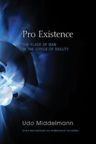 Cover image for Pro Existence: The Place of Man in the Circle of Reality