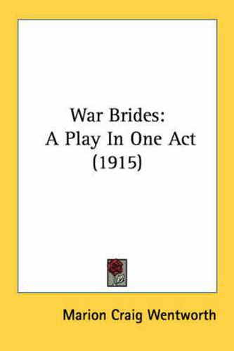 Cover image for War Brides: A Play in One Act (1915)